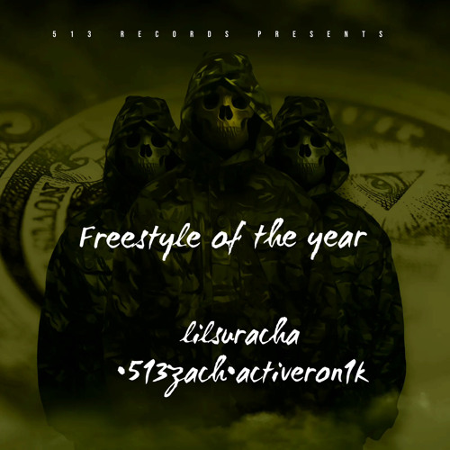 freestyle of the year/ft.513zach/ft.activeron1k