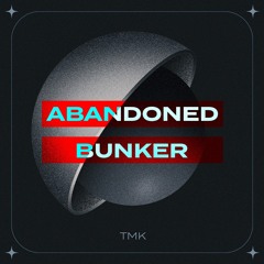 Abandoned Bunker (Original Mix)