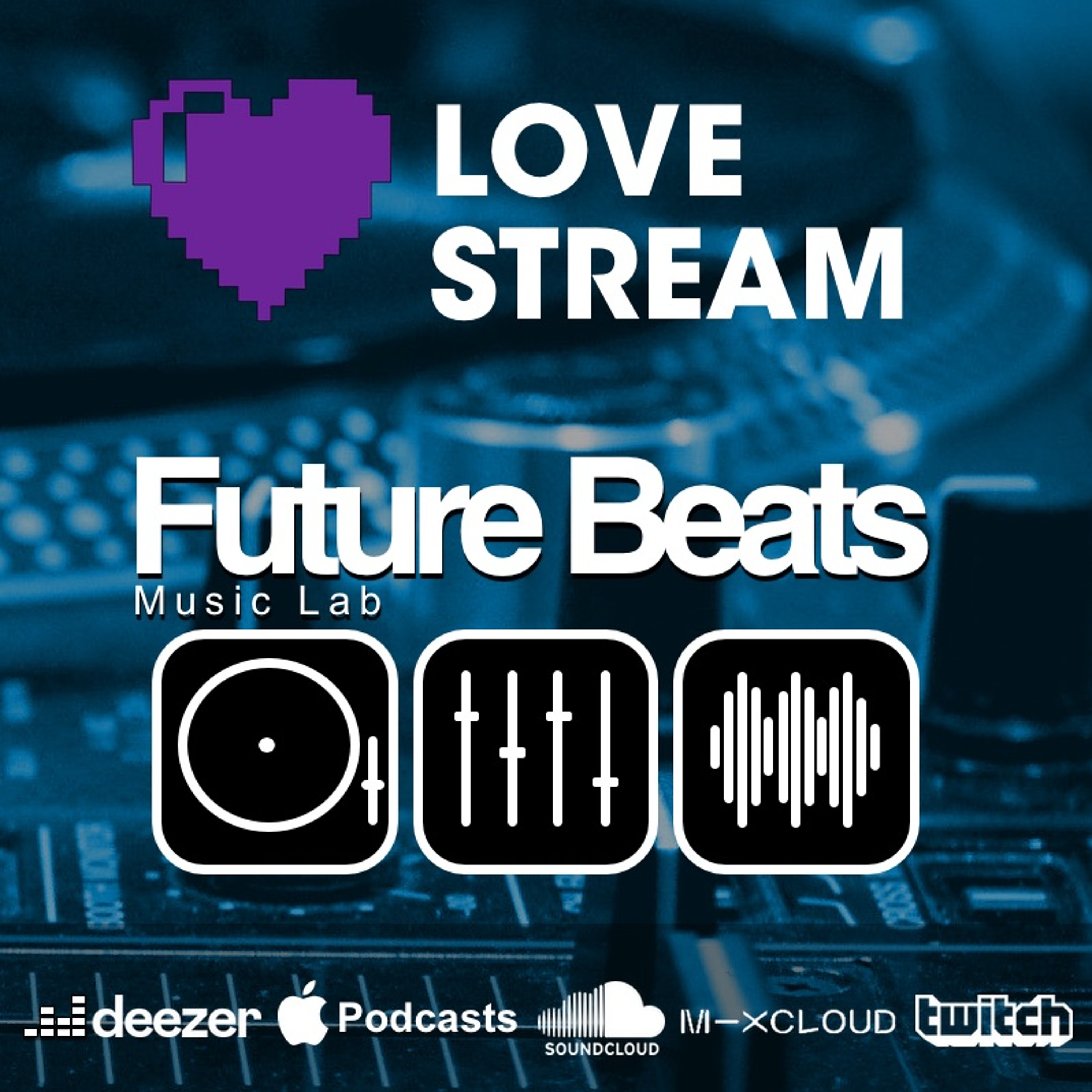 LOVE STREAM | Future Beats Music Lab