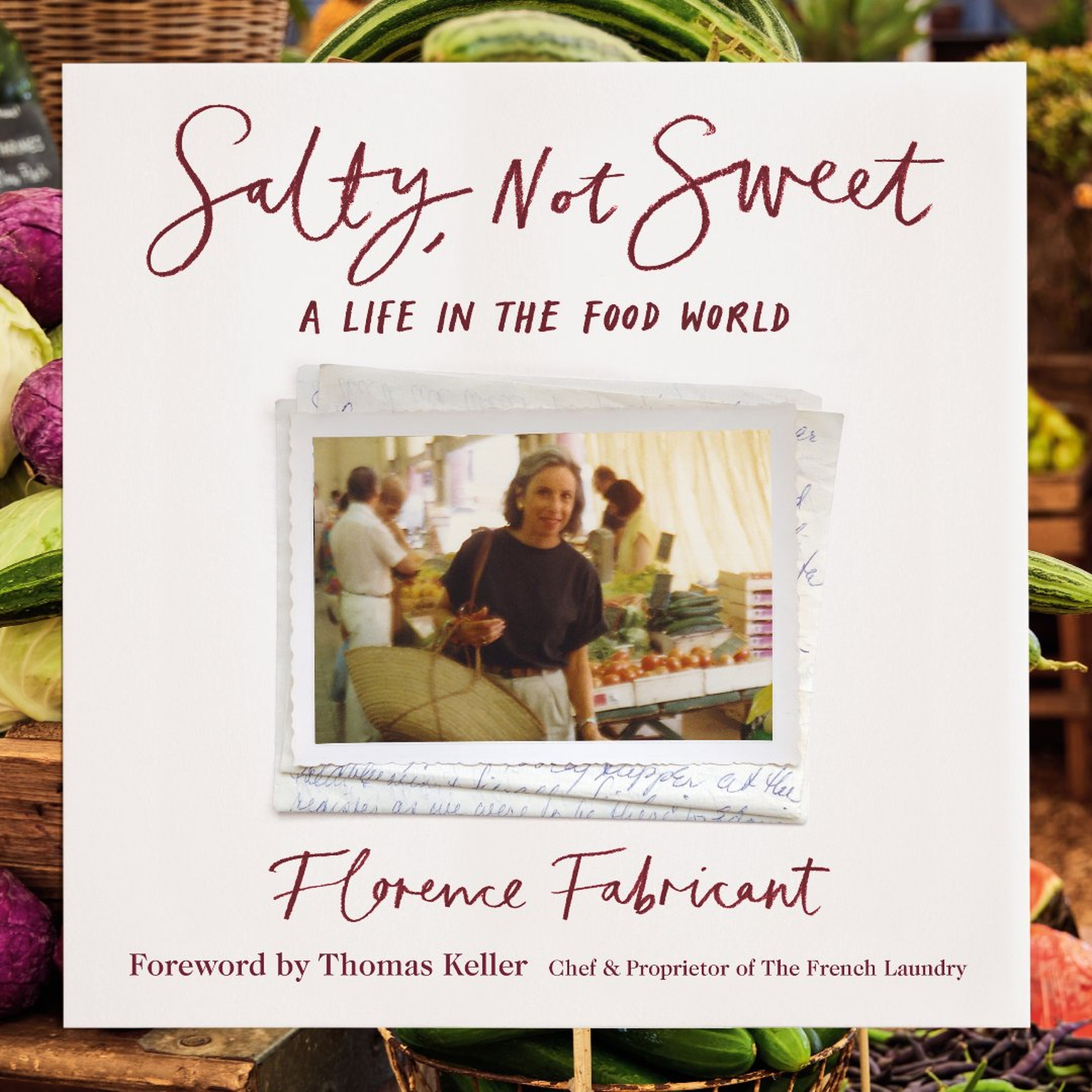 Salty, Not Sweet by Florence Fabricant, Read by Florence Fabricant and Suzanne Toren