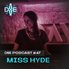DAVE Podcast #47 - Miss Hyde
