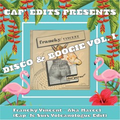 Francky Vincent - Aka Marcel (Cap' Je Suis Volcanologue Edit)