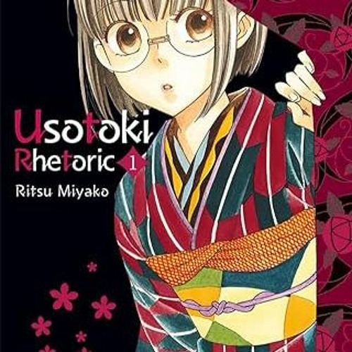 Read EPUB 📒 Usotoki Rhetoric Volume 1 (Usotoki Rhetoric Series) by  Ritsu Miyako EPU