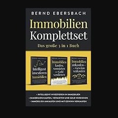 Read ebook [PDF] ⚡ Immobilien Komplettset: Das große 3 in 1 Buch: Intelligent investieren in Immob