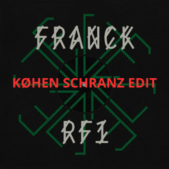 Franck - Hear the sound ( Køhen schranz edit ) [ FREE DOWNLOAD ]