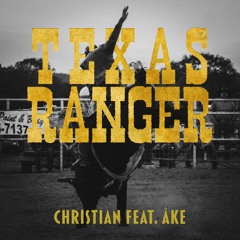 Christian feat. Åke - Texas Ranger