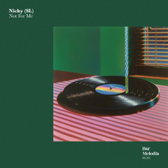 BM060 | Nicky (SL) - Not for Me [Bar Melodia]