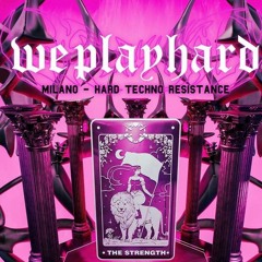 WE PLAY HARD - hard techno resistance