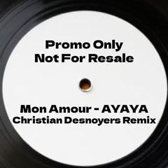 Mon Amour - AYAYA (Christian Desnoyers remix)