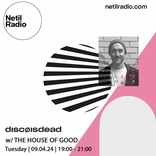 discøisdead w/ House Of Good - 9th April 2024