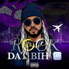 Rock Dat Bih 🆙
