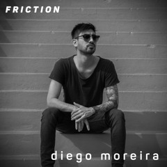 Friction // Proton Radio // Guest Mix: Diego Moriera [Oct 2023]