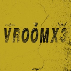 VroomX3 (Ft. StormyOutside & It's Denny)