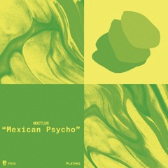 Mexican Psycho (Alex Aguayo Remix)