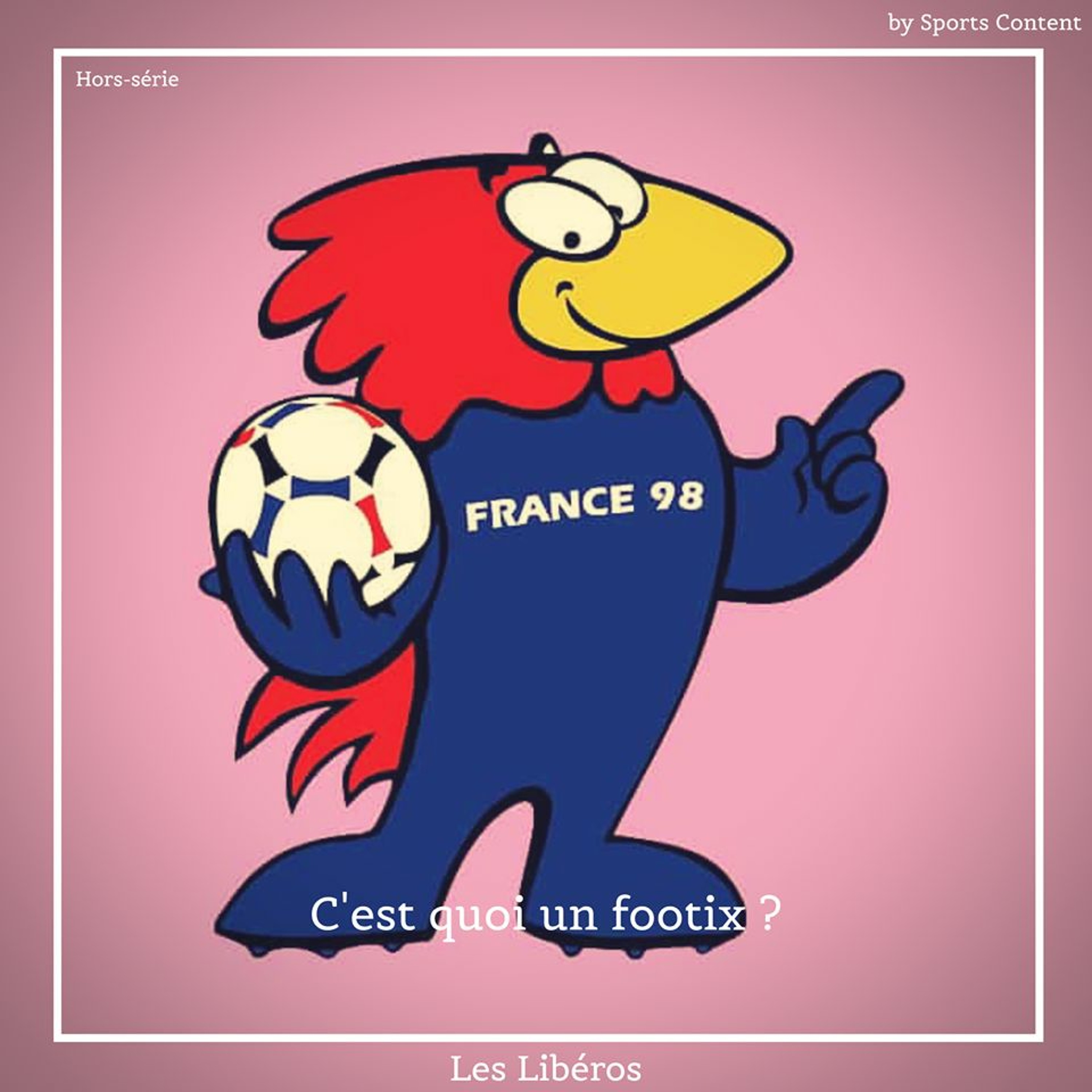 Les Libéros - Le Football de notre enfance
