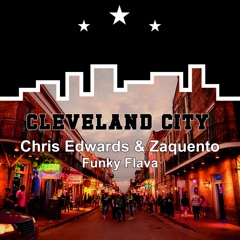 OUT NOW!!! Chris Edwards & Zaquento - Funky Flava (Cleveland City Records)