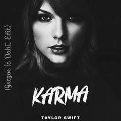 Taylor Swift - Karma (Gregor le DahL Edit)
