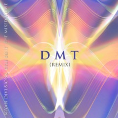 DMT - Remix (ft. Kyle Bent)