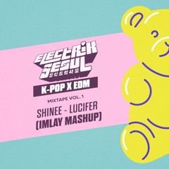 SHINee 샤이니 'Lucifer' (IMLAY Mashup)