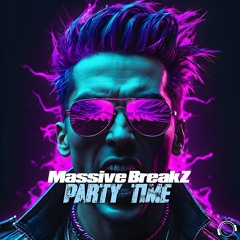 Massive BreakZ - Party Time ( Edit ) (Snippet)