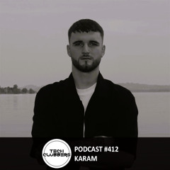 Karam - Tech Clubbers Podcast #412
