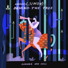 andhim's (Simon) behind the tree summer mix 2022