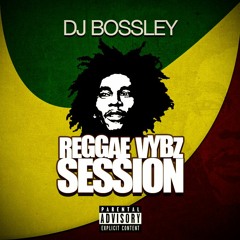 1 HEURE AVEC BADDISS  BOSSLEY _REGGAE VYBZ SESSION 2021