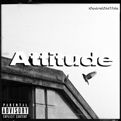 Attitude ( Prod. ZayDripp ) Remastered