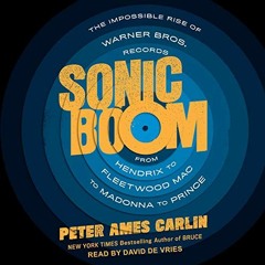 [Read] [KINDLE PDF EBOOK EPUB] Sonic Boom: The Impossible Rise of Warner Bros. Records, from Hendrix