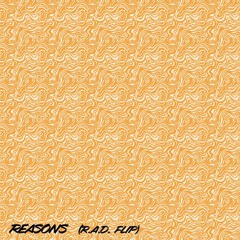 Reasons (RAD Flip) (free dl)