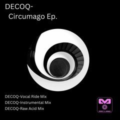 Decoq - Circumago (Vocal Ride Mix)