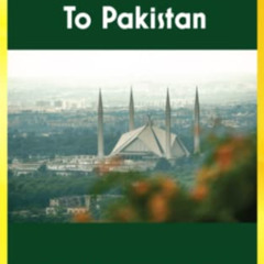 VIEW EPUB 📔 Time To Travel To Pakistan: Pretty Plush & Photogenic Place by  Nasreen