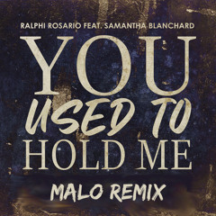 You Used to Hold Me- Malo Remix (Intro Clean)