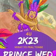 Prince Wed 2k23 Miray Yo Pral Tonbe