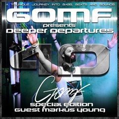 GOMF - Deeper Departures Special Guest Markus Young
