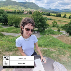 | IMPULSE | w/ IVAANA | E4