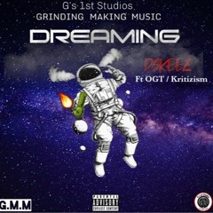 Dreamin (feat, OGT & Kritisizm)