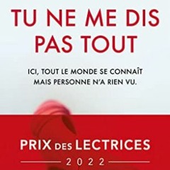 Lire Tu ne me dis pas tout (Prix des lectrices 2022) PDF - KINDLE - EPUB - MOBI vbo0W