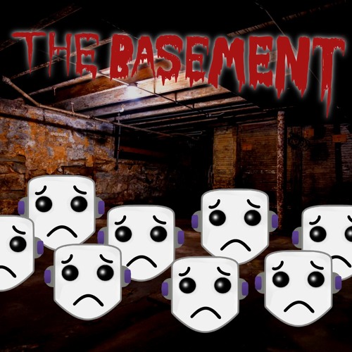 The Basement (a cry for help to Doug)