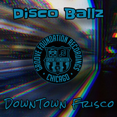 Disco Ballz - Downtown Frisco