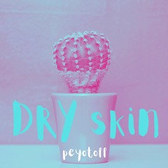 DRY SKIN