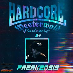 Freakensis - Hardcore Westerwald Podcast 16
