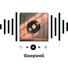 Sleepwell