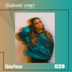 The Cosmic Cast 029 - Silvia Ponce
