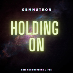 Holding On