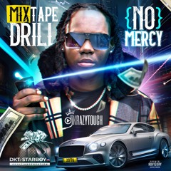 Mixtape Drill No Mercy Dj KrazyTouch  MIXTAPE RAP KREYOL  (ANSYEN RAP KREYOL) ( MIX RAP KREYOL)