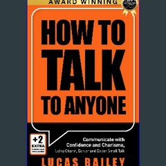 ebook read [pdf] 📕 How to Talk to Anyone: - Communicate with Confidence and Charisma, Using Charm,