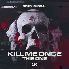 BORN GLOBAL - This One