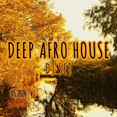 Afro Venture - Deep House Dj Set 05.2024