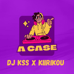 A Case DJ KSS x KIIRIKOU MARDI 30 Septembre (News HIts-Zouk retro-Ragga-Dancehal Retro)